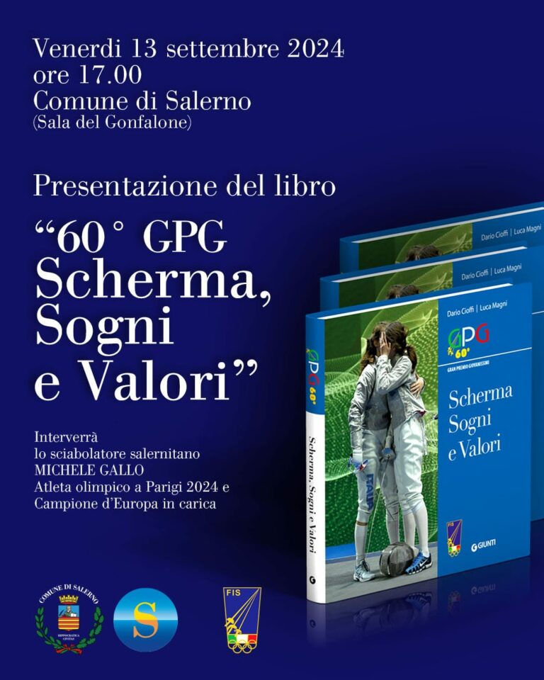 “60° GPG – Scherma, Sogni e Valori”, a Salerno la presentazione del volume che celebra il Gran Premio Giovanissimi “Renzo Nostini”